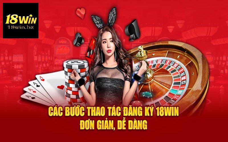 Hướng dẫn đăng ký 18Win đơn giản